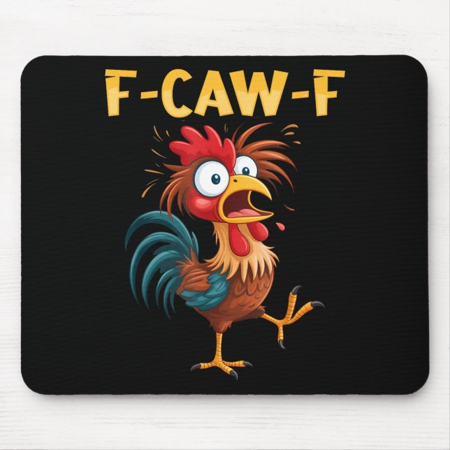 F Caw F Rooster Funny Bird Fcawf Chicken Whisperer Mouse Mat (Front)