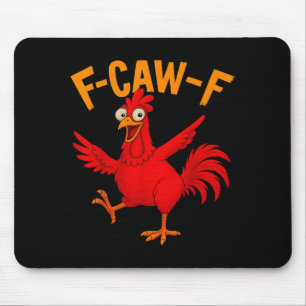 F Caw F Rooster Funny Bird Fcawf Chicken Whisperer Mouse Mat