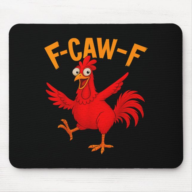 F Caw F Rooster Funny Bird Fcawf Chicken Whisperer Mouse Mat (Front)