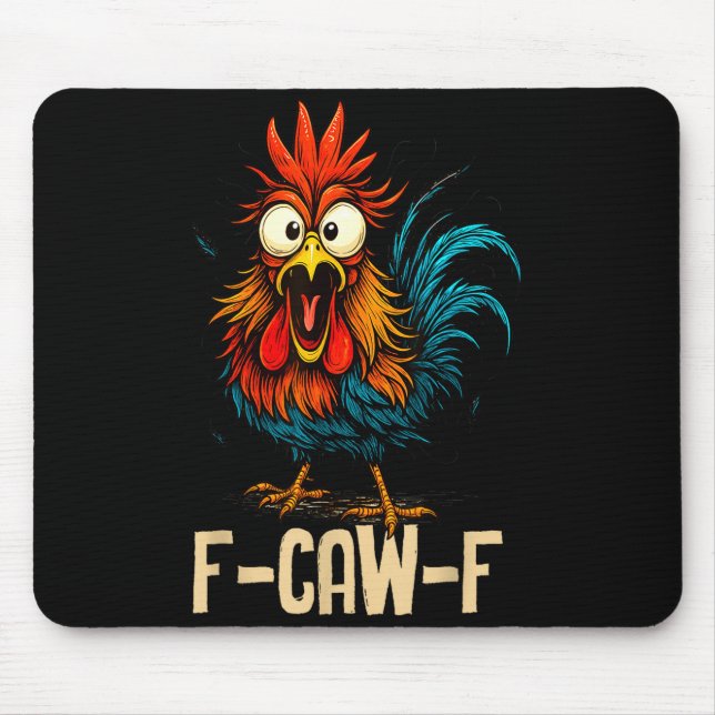 F Caw F Rooster Funny Bird Fcawf Chicken Whisperer Mouse Mat (Front)