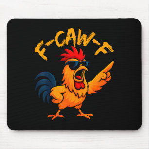 F Caw F Rooster Funny Bird Fcawf Chicken Whisperer Mouse Mat