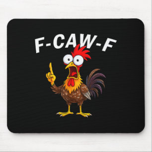 F Caw F Rooster Funny Bird Fcawf Chicken Whisperer Mouse Mat