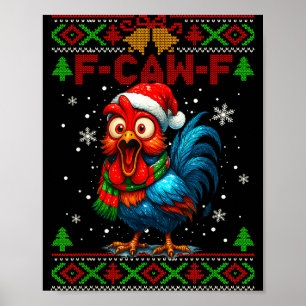 F Caw F Rooster Funny Bird Fcawf Chicken Whisperer Poster
