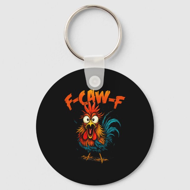 F Caw F Rooster Funny Crow Fcawf Chicken Whisperer Key Ring (Front)