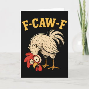 F Caw F Rooster Funny Fcawf Chicken Farm Bird Fawk Card