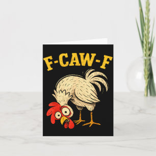 F Caw F Rooster Funny Fcawf Chicken Farm Bird Fawk Card