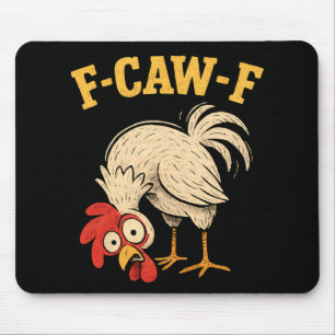 F Caw F Rooster Funny Fcawf Chicken Farm Bird Fawk Mouse Mat