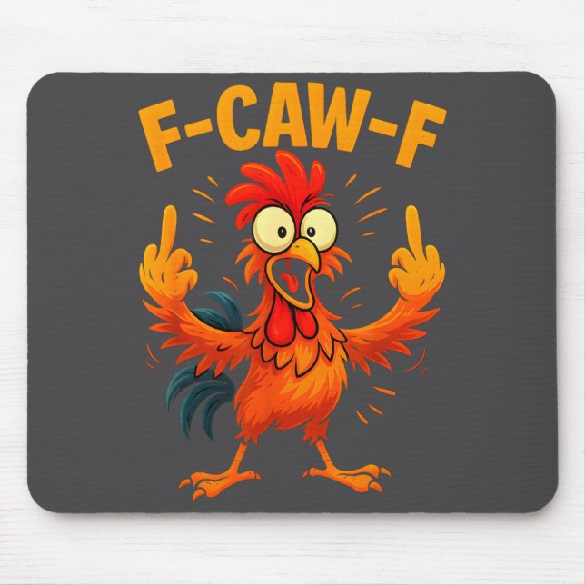 F Caw F Rooster Funny Sarcastic Chicken Middle Fin Mouse Mat (Front)