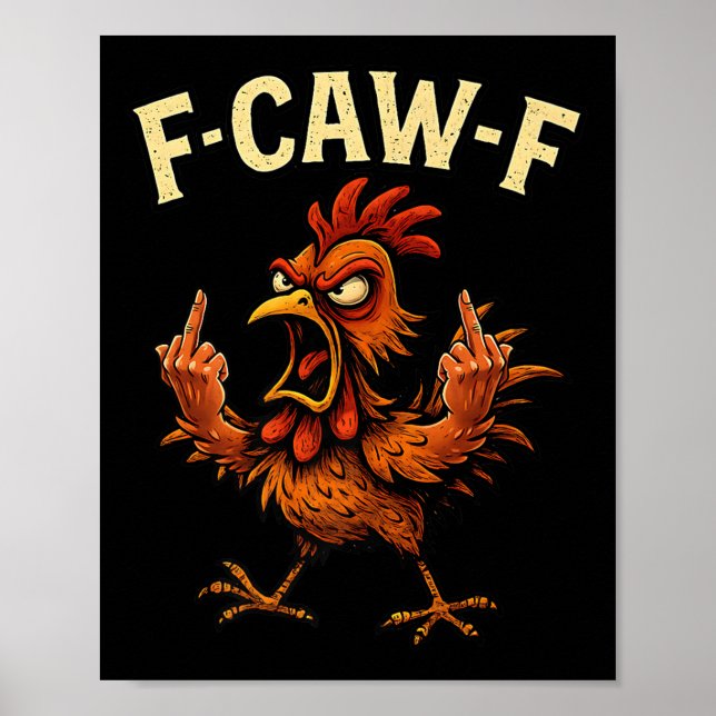 F-caw-f Rooster Meme Fcawf Funny Chicken Humour Jo Poster (Front)
