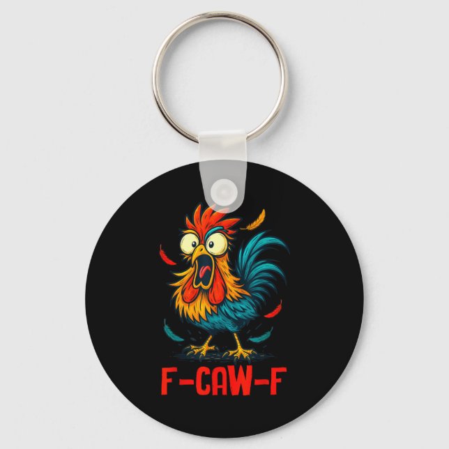 F-caw-f Rooster Meme Funny Chicken Humor Joke Fcaw Key Ring (Front)