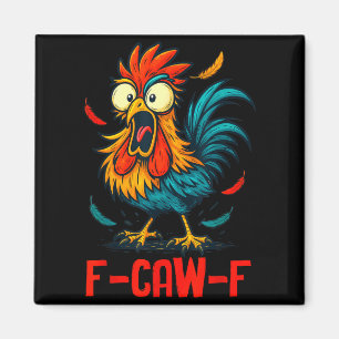 F-caw-f Rooster Meme Funny Chicken Humor Joke Fcaw Magnet