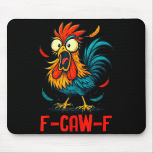F-caw-f Rooster Meme Funny Chicken Humor Joke Fcaw Mouse Mat