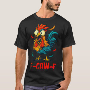 F-caw-f Rooster Meme Funny Chicken Humor Joke Fcaw T-Shirt