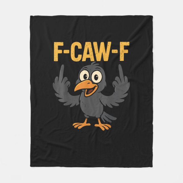 F Caw F Sarcastic Crow Meme Humor Design Fleece Blanket (Front)