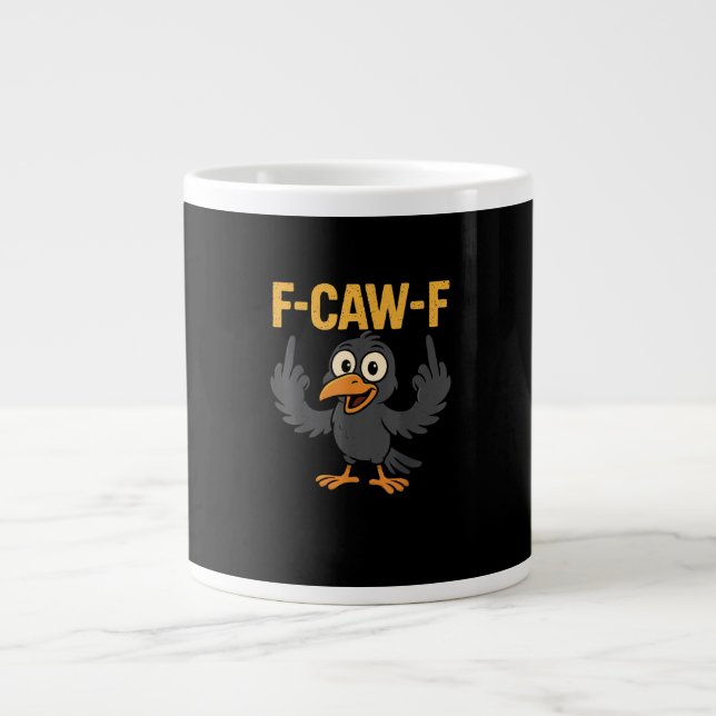 F Caw F Sarcastic Crow Meme Humor Design Large Coffee Mug (Front)