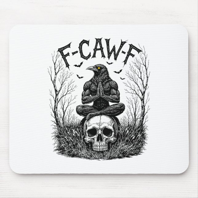F-caw-f Saying Meme Black Crow Funny Black Bird Ra Mouse Mat (Front)