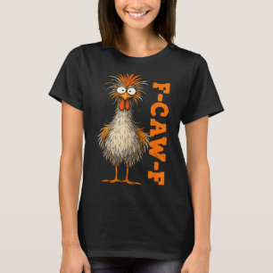 F Caw F Shirt Chicken F-caw-f Funny Meme Men Women