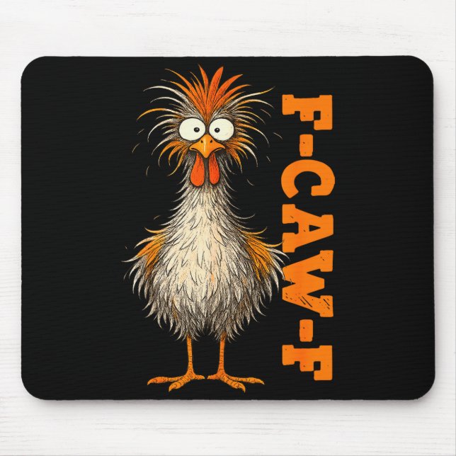 F Caw F Shirt Chicken F-caw-f Funny Meme Men Women Mouse Mat (Front)