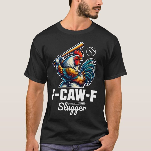 F-CAW-F Slugger T-Shirt (Front)