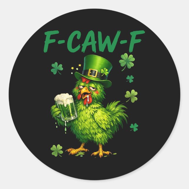F-caw-f St Patrick Funny Rooster Fcawf Meme Joke C Classic Round Sticker (Front)