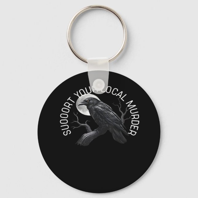 F-Caw-F - Support Your Murder Classic Key Ring (Front)