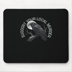 F-Caw-F - Support Your Murder Classic Mouse Mat