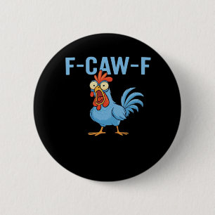 F-Caw-F Swearing Chicken Classic Retro Style 6 Cm Round Badge