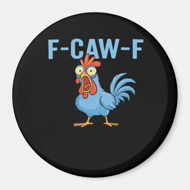 F-Caw-F Swearing Chicken Classic Retro Style Magnet (Front)