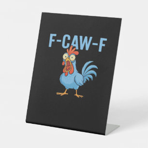 F-Caw-F Swearing Chicken Classic Retro Style Pedestal Sign