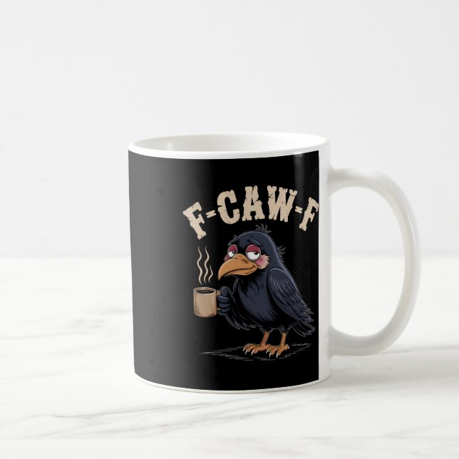 F Caw F T Shirt Coffee Crow Gothic Raven Funny Hal Coffee Mug (Right)