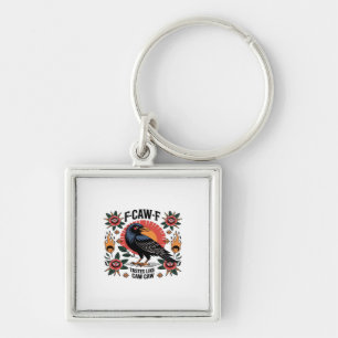 F Caw F Tastes Like Caw Caw Funny Quote Key Ring