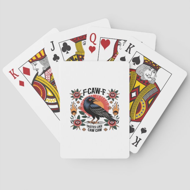F Caw F Tastes Like Caw Caw Funny Quote Playing Cards (Back)