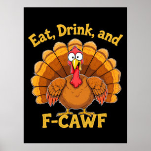 F-Caw-F Thanksgiving Turkey Cawing 2025-2026 Poster