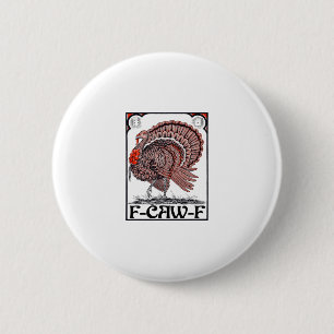 F-caw-f (thanksgiving Turkey Graphic) 6 Cm Round Badge