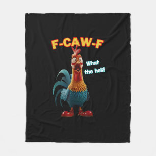 F-Caw-F The Funny Chicken Humour F-Caw-F Rooster Fleece Blanket