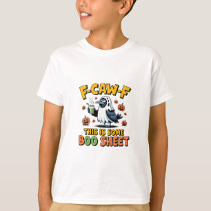 F-Caw-F This Is Some Boo Sheet Funny Spooky   T-Shirt