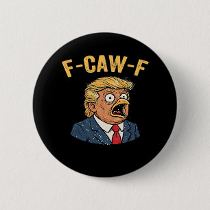 F-Caw-F Tr-ump Rooster 6 Cm Round Badge