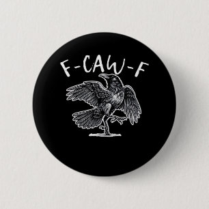 F-Caw-F Trendy Casual 6 Cm Round Badge