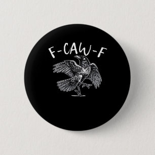 F-Caw-F Trendy Casual 6 Cm Round Badge