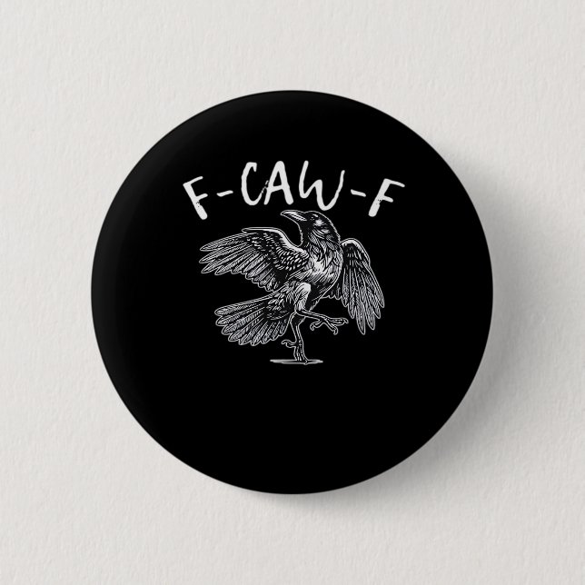 F-Caw-F Trendy Casual 6 Cm Round Badge (Front)