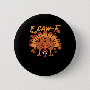 F Caw F Turkey Thanksgiving 6 Cm Round Badge