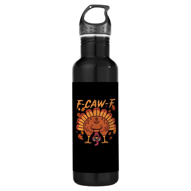 F Caw F Turkey Thanksgiving 710 Ml Water Bottle (Front)