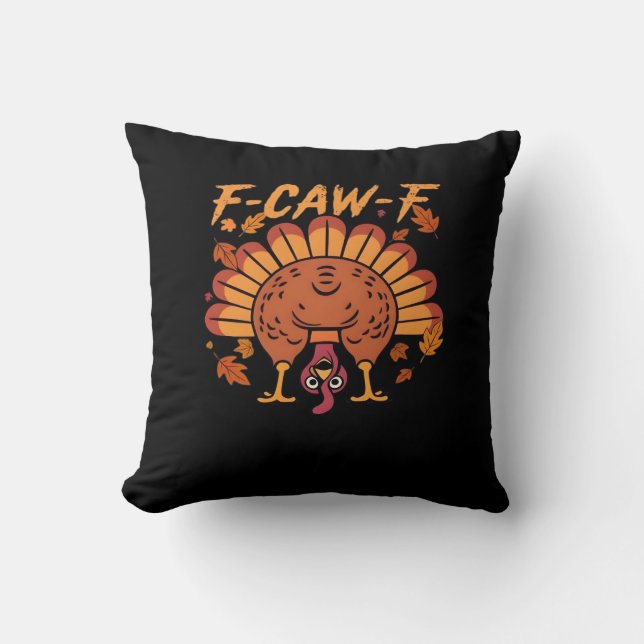 F Caw F Turkey Thanksgiving Cushion (Front)
