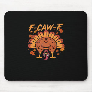 F Caw F Turkey Thanksgiving Mouse Mat