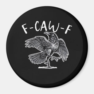 F-Caw-F Vintage Style Magnet