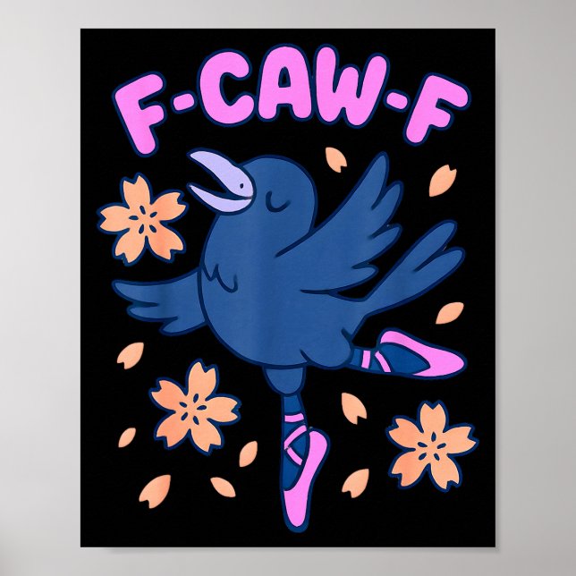 F Caw F Women Crow F-caw-f Black Bird Fcawf Raven  Poster (Front)