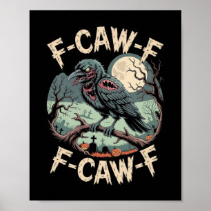 F-caw-f Zombie Crow Halloween Black Crow Vintage H Poster