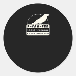 F-Caw-Fee Organic Style Classic Round Sticker