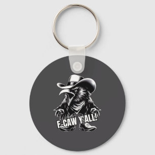 F-caw Y'all Crow Redneck Cowboy Hat Cussing Angry  Key Ring