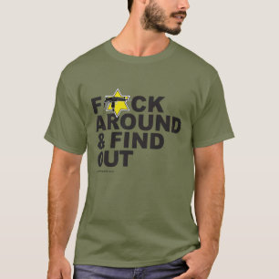 "F*CK Around and Find Out" T-Shirt